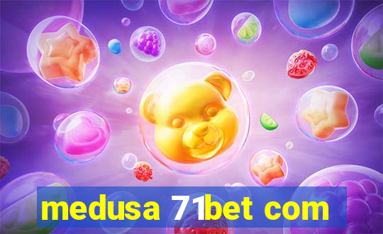 medusa 71bet com